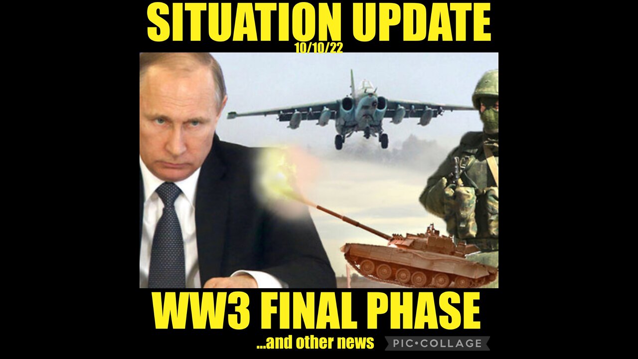 SITUATION UPDATE 10/10/22