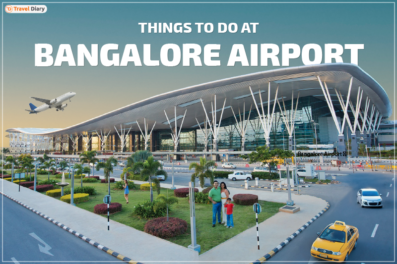Discover the Unique Things to Do at Bangalore Airport