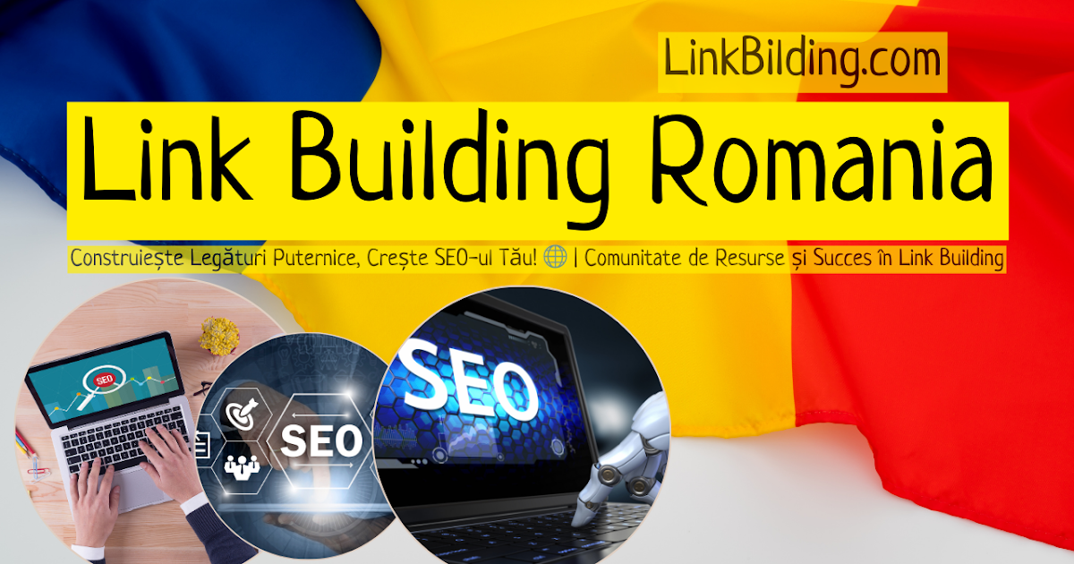 Link Building Romania - Линк билдинг услуги за клиенти, опериращи в Румъния - Линк билдинг - България / Link Bilding Bulgaria