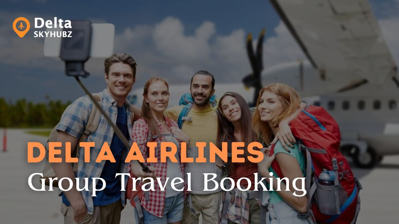 How to book Delta Air Lines Group Travel?