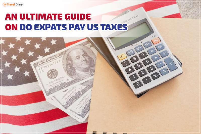 Do Expats Pay US Taxes? Essential Guide to Expat Tax Filing