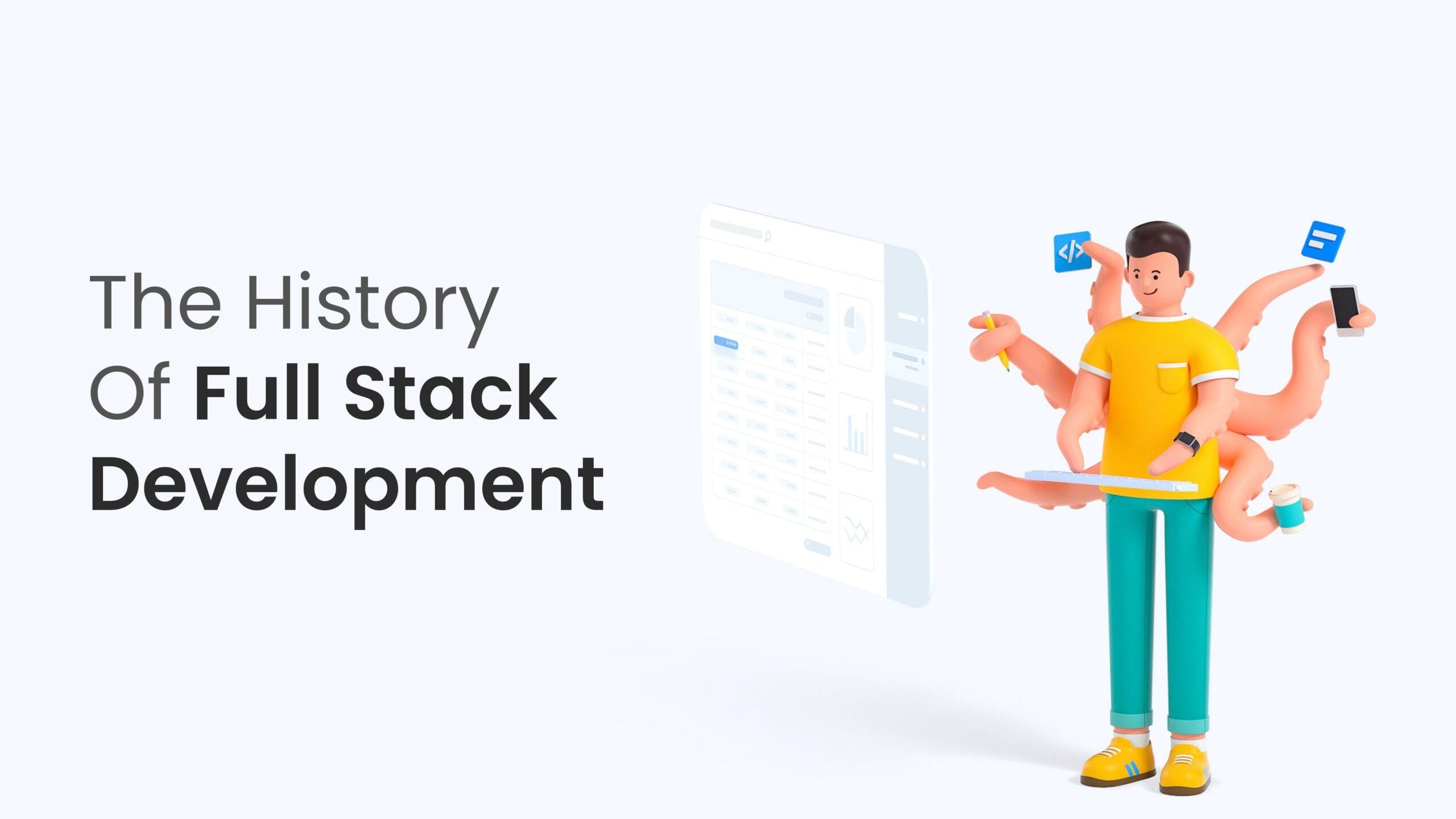 The Evolution of Full Stack Development: From Inception to Modern Practices