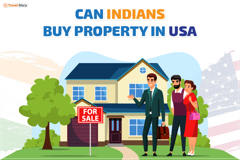 Know Your Answer for Can Indians Buy Property in USA