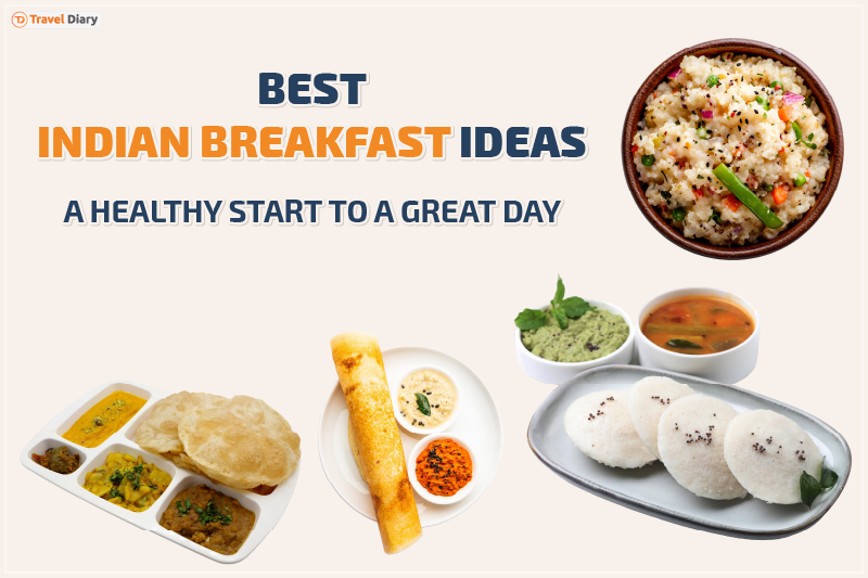 Best Indian Breakfast Ideas: A Healthy Start to a Great Day